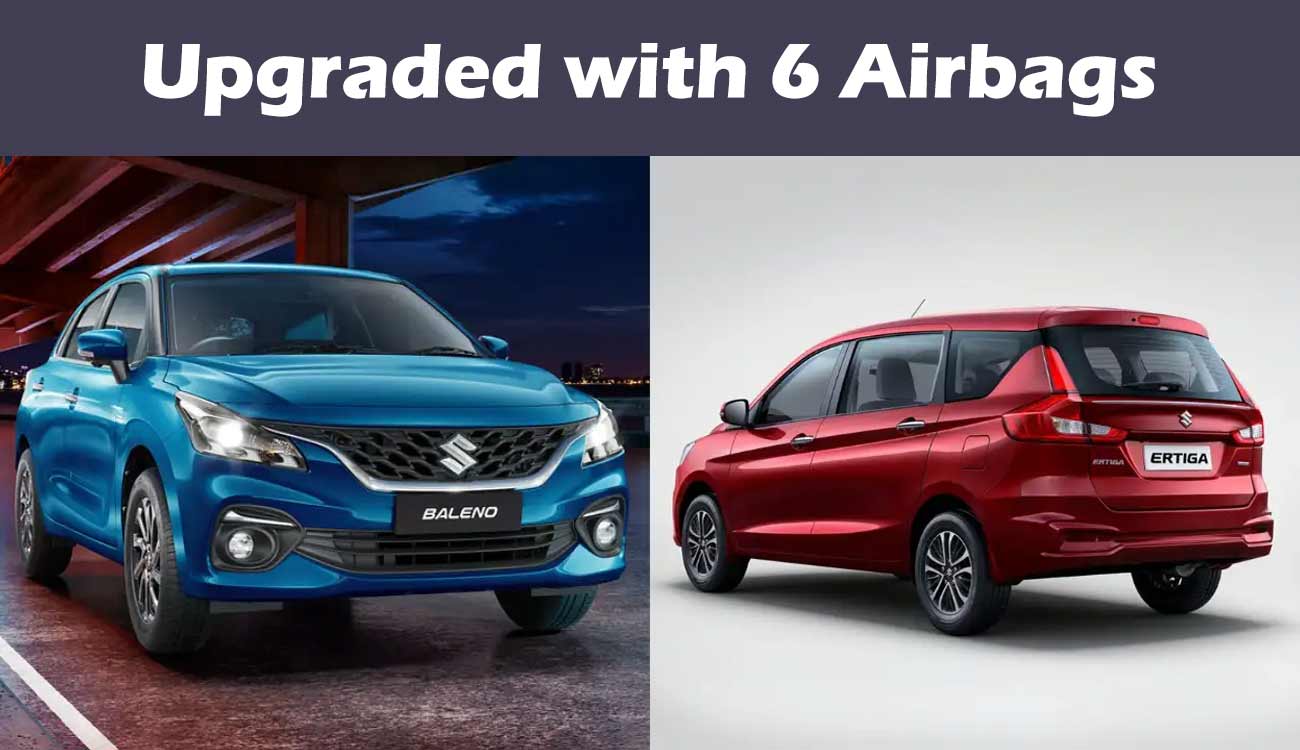 Maruti Suzuki Baleno & Ertiga Upgraded with Standard 6 Airbags